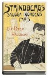 Strindbergs skugga i Nordens Paris av Ulf Peter Hallberg